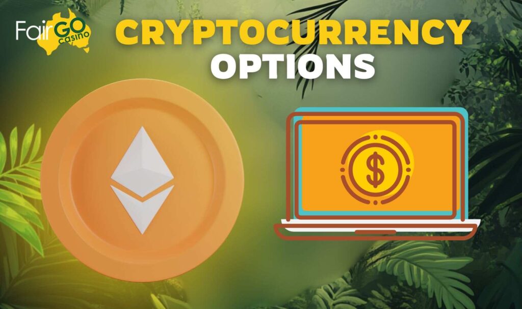Fair Go Australia Cryptocurrency Options