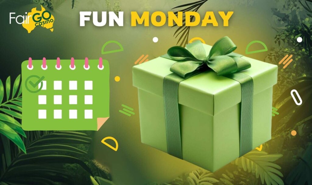 Fair Go Australia Fun Monday bonus overview