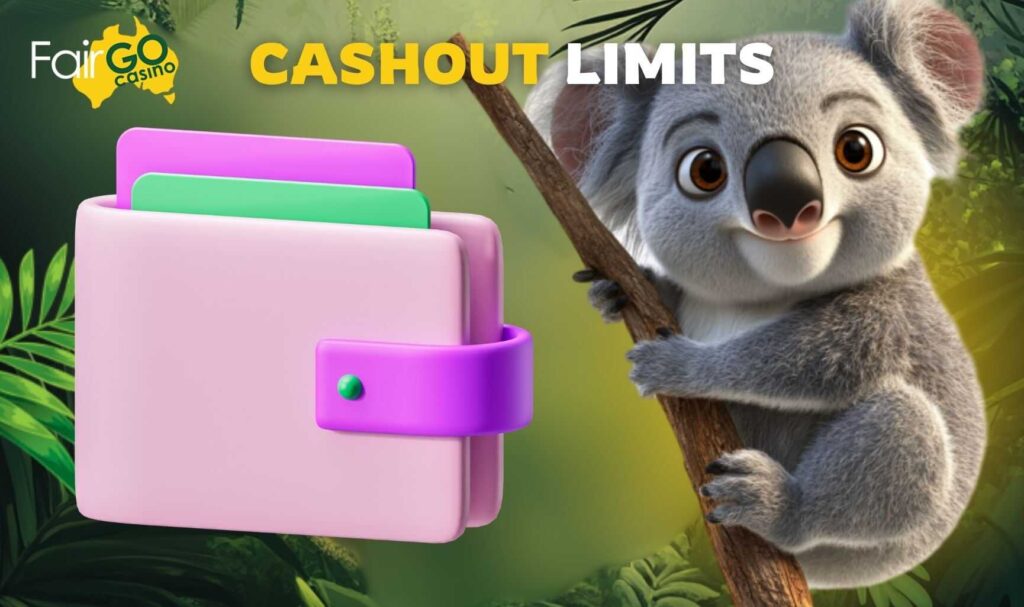 Fair Go Australia Maximum Cashout Limits info