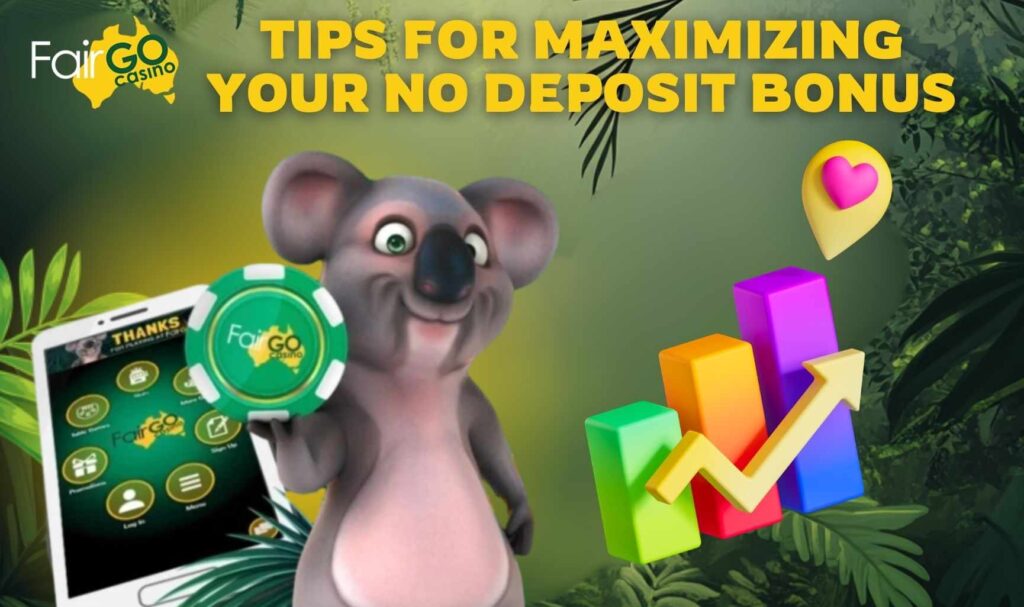 Tips for Maximizing Your No Deposit Bonus Codes at Fair Go Australian casino