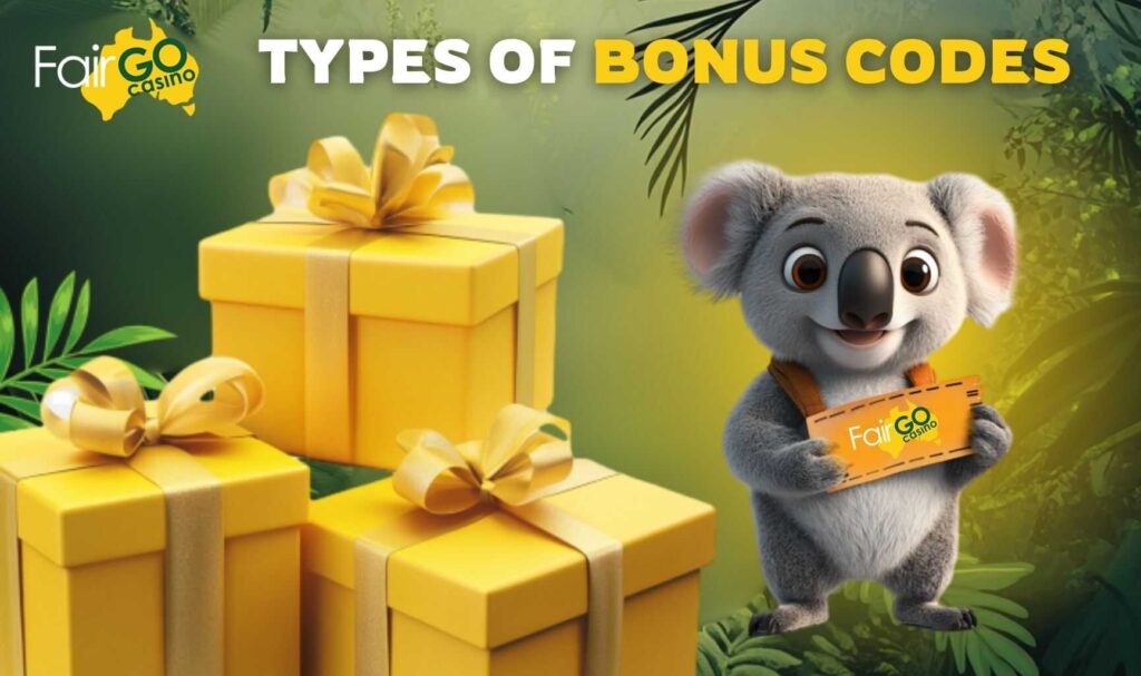 Types of Fair Go Australia Bonus Codes info